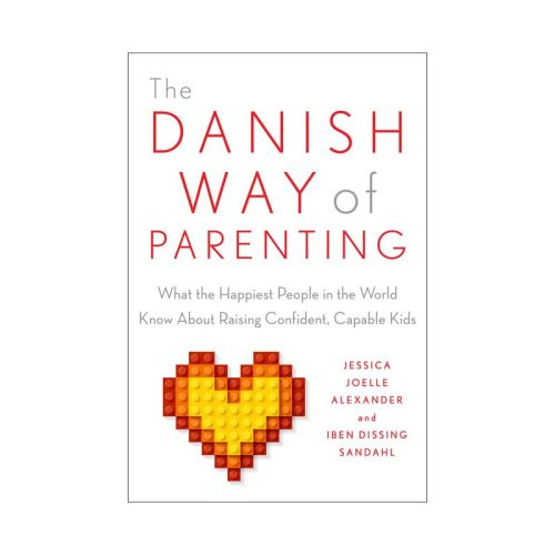 The Danish Way of Parenting - by Jessica Joelle Alexander & Iben Sandahl (Paperback)
