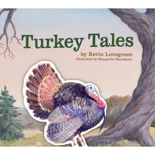 Turkey Tales | Children's Books by Kevin Lovegreen – Kevin Lovegreen | Lucky Luke Books