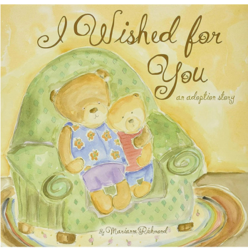 I Wished for You: An Adoption Story For Kids (Marianne Richmond)