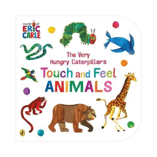 World of Eric Carle: The Very Hungry Caterpillar's Touch and Feel Animals by Eric Carle - Book