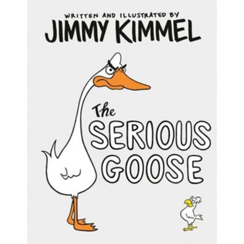 "The Serious Goose" by Jimmy Kimmel - MULTI - BOOK