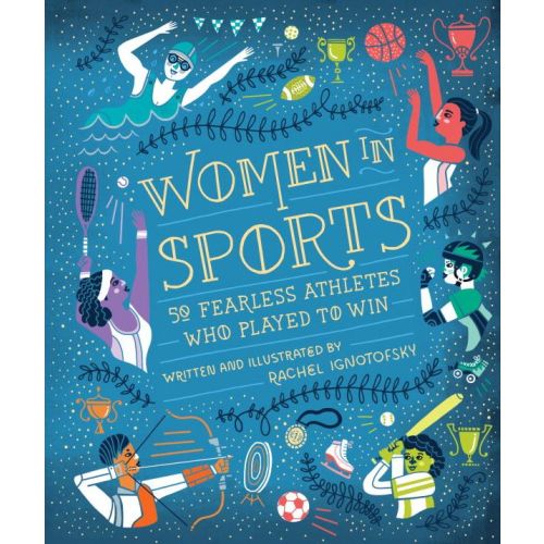 Women in Sports: 50 Fearless Athletes Who Played to Win | Barnes & Noble®