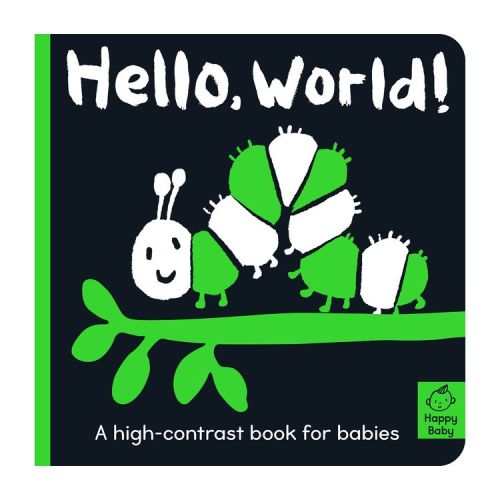 Hello World! - (Happy Baby) by Amelia Hepworth (Board Book)