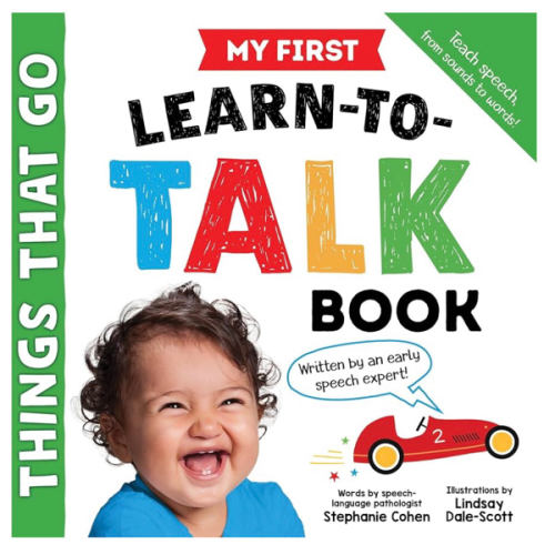 My First Learn-to-Talk Book: Things That Go: Created by an Early Speech Expert!
