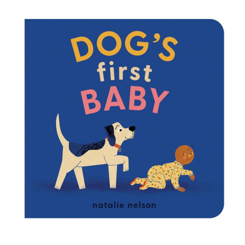Dog's First Baby: A Board Book (Dog and Cat's First)