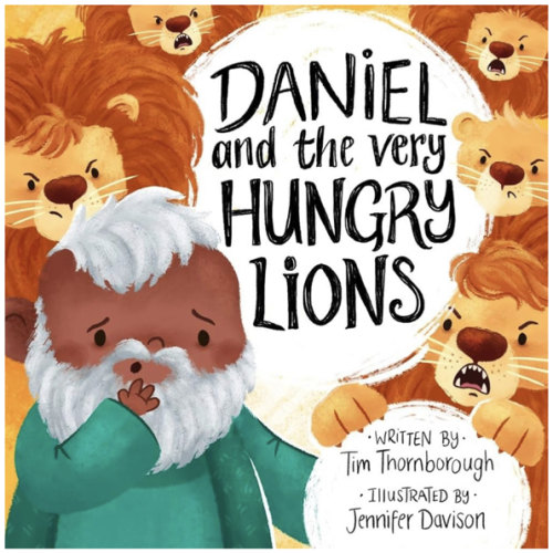 Daniel and the Very Hungry Lions (Very Best Bible Stories)