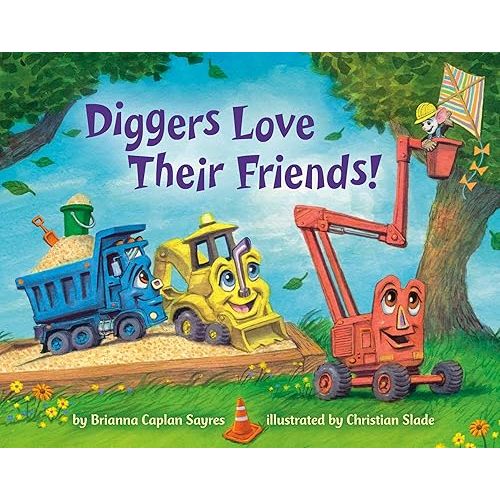 Diggers Love Their Friends! (Where Do...Series) Board book – July 1, 2025