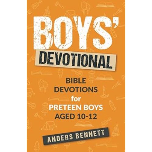 Boys Devotional: Bible Devotions for Preteen Boys Aged 10-12 (Kids Devotional Books ages 8-12)
