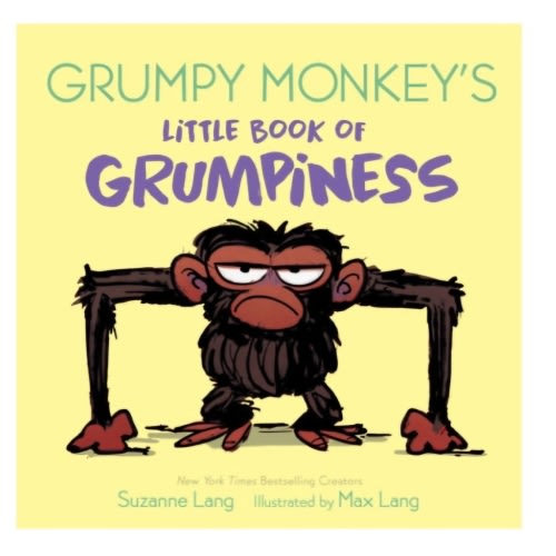 Grumpy Monkey's Little Book of Grumpiness by Suzanne Lang, Max Lang, Board Book | Barnes & Noble®
