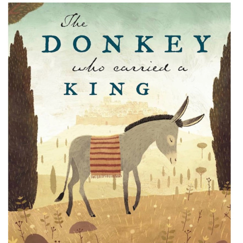 The Donkey Who Carried a King