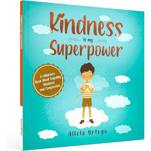 Kindness is My Superpower: A children's Book About Empathy, Kindness and Compassion (My Superpower Books)