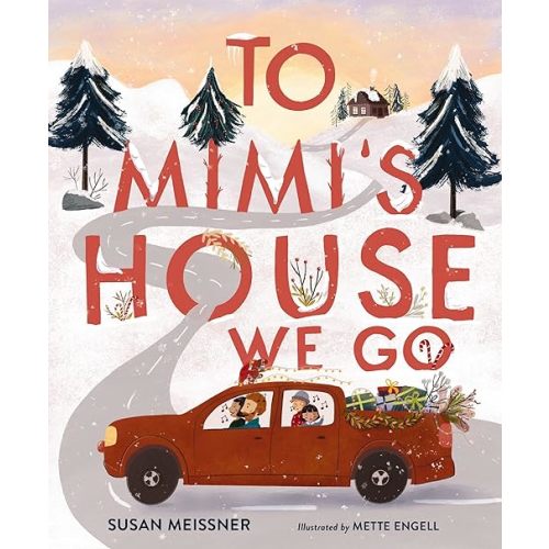To Mimi's House We Go Hardcover – Picture Book, September 10, 2024