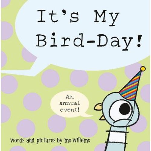 It's My BIRD-Day! - by Mo Willems (Paperback)