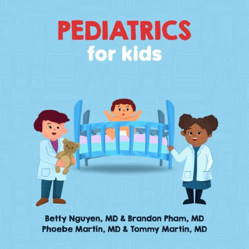Pediatrics for Kids: A Fun Picture Book About Staying Healthy for Children (Gift for Kids, Teachers, and Medical Students) (Medical School for Kids)