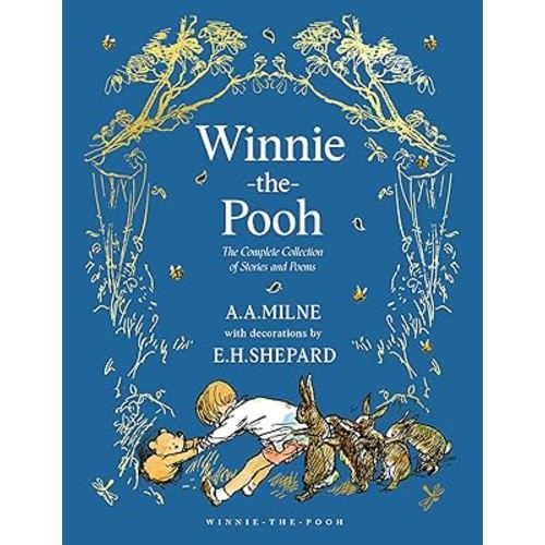 Winnie-the-Pooh: The Complete Collection of Stories and Poems: NEW Edition – Beautifully illustrated story collection, the perfect gift for Pooh fans of all ages (Winnie-the-Pooh – Classic Editions)
