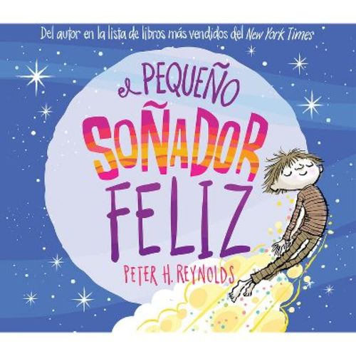 El Pequeño Soñador Feliz (Little Happy Dreamer) - by Peter H Reynolds (Board Book)