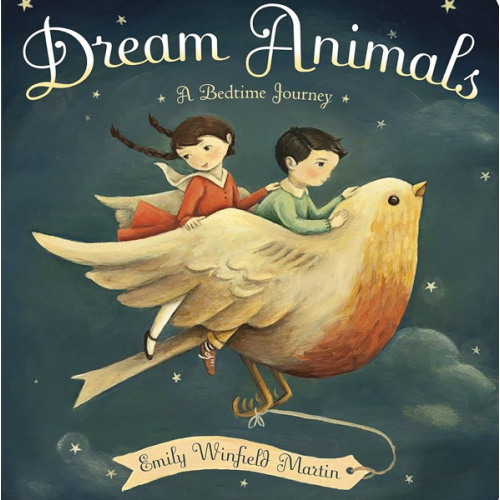 Dream Animals: A Bedtime Journey