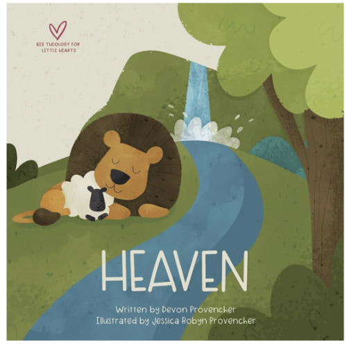 Heaven (Big Theology for Little Hearts)