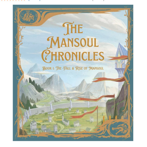 The Mansoul Chronicles, Book 1: The Fall and Rise of Mansoul (John Bunyan's Holy War Fully Illustrated & Adapted for Kids)