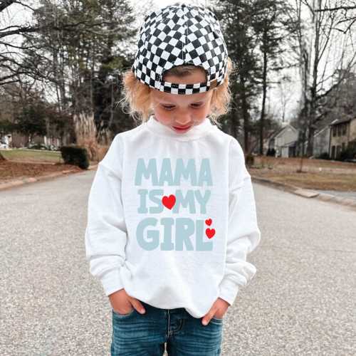 Mama Is My Girl , Toddler Boys Valentine Day Sweatshirt , Shirts For Valentines Day , Toddler Boys Valentine Sweatshirt