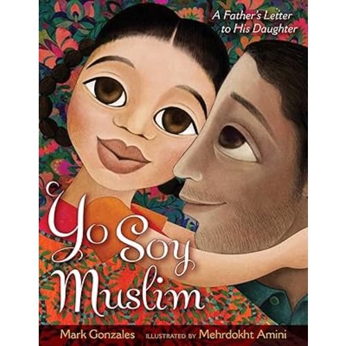 Yo Soy Muslim: A Father's Letter to His Daughter