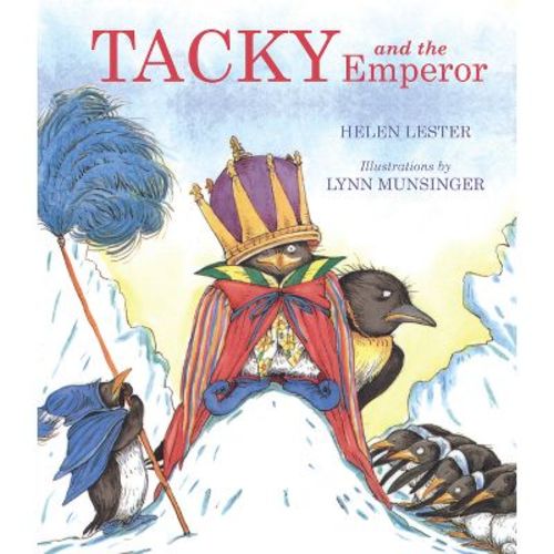 Tacky and the Emperor - (Tacky the Penguin) by Helen Lester (Paperback)