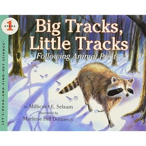Big Tracks, Little Tracks: Following Animal Prints (Let's-Read-and-Find-Out Science, Stage 1)