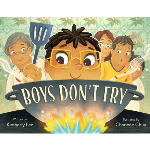 Boys Don't Fry a book by Kimberly Lee and Charlene Chua - Bookshop.org US