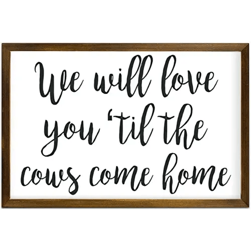 We Will Love You Til The Cows Come Home, Farm Theme Nursery Decor, Farmhouse Nursery Sign, Baby Boy Gift 12x8in