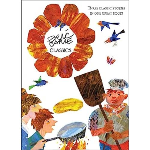 Eric Carle Classics: The Tiny Seed; Pancakes, Pancakes!; Walter the Baker (The World of Eric Carle)