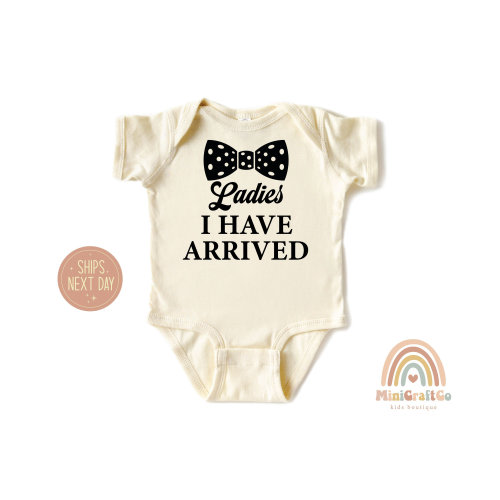 Ladies I Have Arrived Bodysuit, Funny Baby Clothes, Cute Bodysuit, Baby Boy Clothes, Baby Boy Bodysuit, Cute Newborn Onesie®, Baby Onesie®