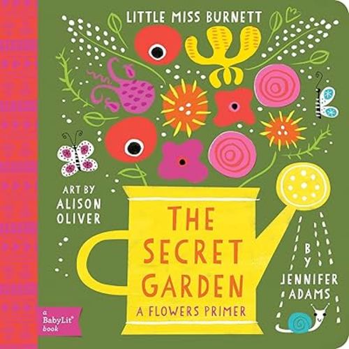 Secret Garden: A BabyLit® Flowers Primer (BabyLit Classics)