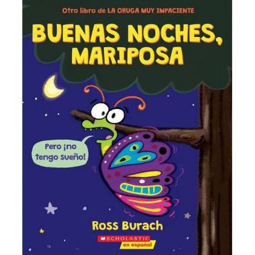 Buenas Noches, Mariposa (Goodnight, Butterfly) - by Ross Burach (Paperback)