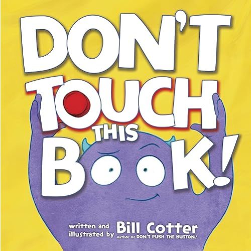 Don't Touch This Book!: A Funny Interactive Book For Kids Board book – Illustrated, October 1, 2016