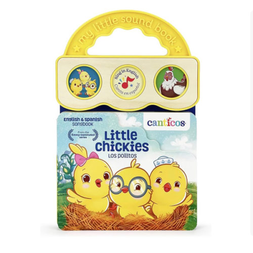 Canticos Little Chickies / Los Pollitos - Bilingual / Bilingüe 3-Button Sound Board Book for Babies and Toddlers (English and Spanish Edition)