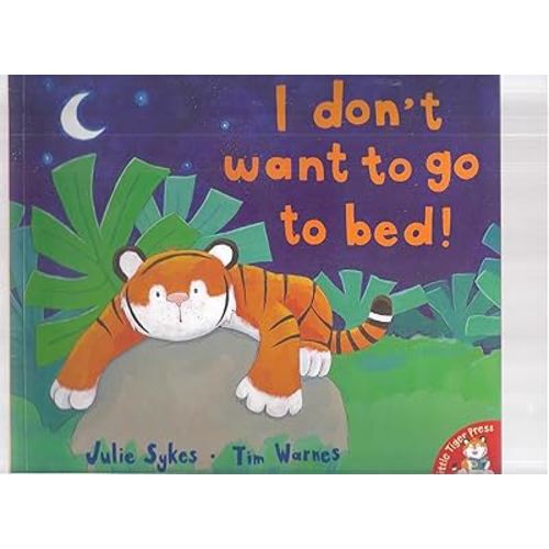I Don't Want To Go To Bed
