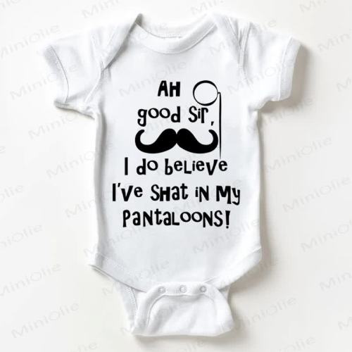 AH GOOD SIR I DO BELIEVE I'VE SHAT IN MY PANTALOONS! Baby White Bodysuit
