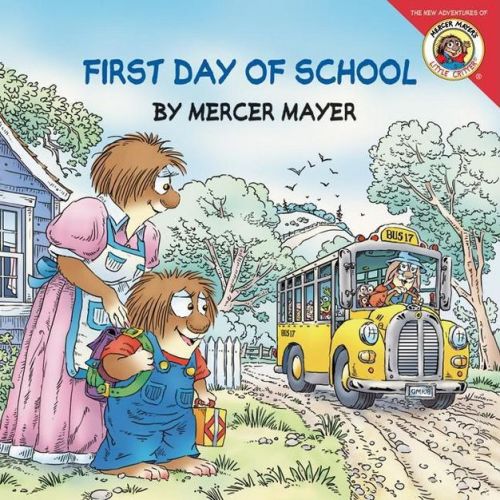 Little Critter: First Day of School - by Mercer Mayer (Paperback)