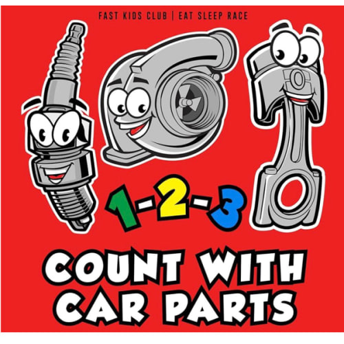 1-2-3 Count with Car Parts (123 Baby Book, Children's Book, Toddler Book, Kids Book)