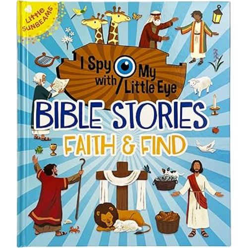 I Spy with My Little Eye: Bible Stories Faith & Find – A Bible Story Search and Find Adventure Perfect for Kids Ages 4-8