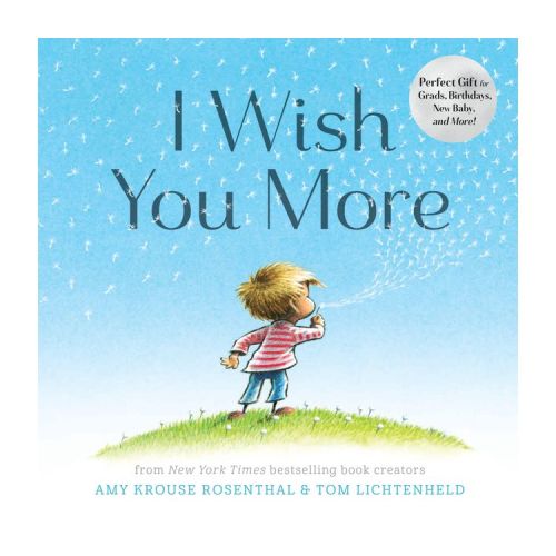 I Wish You More - by Amy Krouse Rosenthal (Hardcover)
