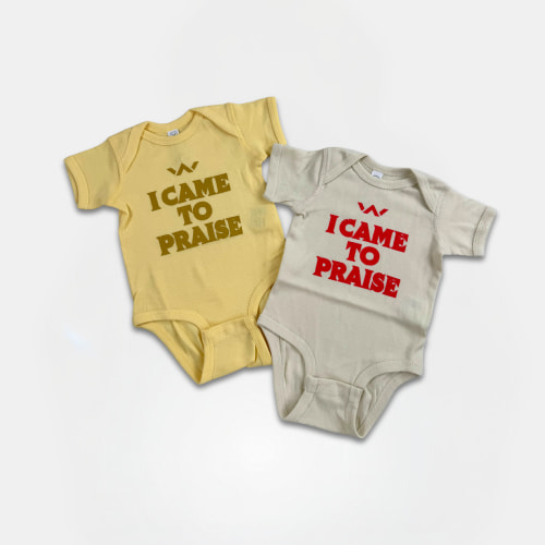 Baby I Came To Praise Onesie