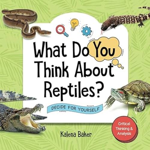 What Do You Think about Reptiles?: Decide for Yourself