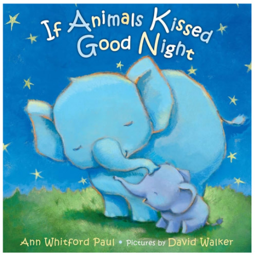 If Animals Kissed Good Night