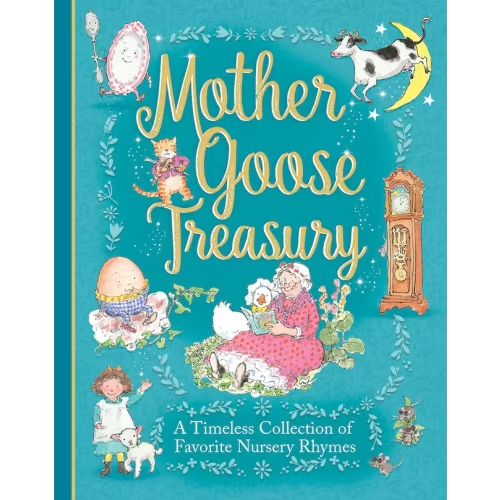Mother Goose Treasury: A Beautiful Collection Of Favorite Nursery Rhymes (Hardcover) | Indigo
