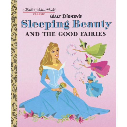 Sleeping Beauty and the Good Fairies (Disney Classic) by RH Disney, Hardcover | Barnes & Noble®