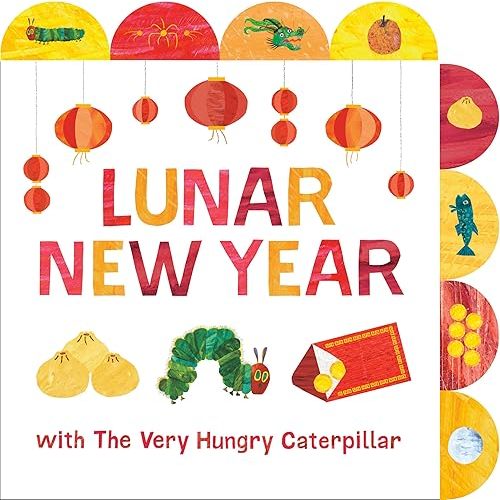 Lunar New Year with The Very Hungry Caterpillar: A Tabbed Board Book Board book – December 2, 2025