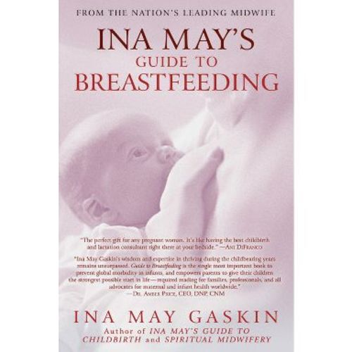 Ina May's Guide to Breastfeeding - by Ina May Gaskin (Paperback)