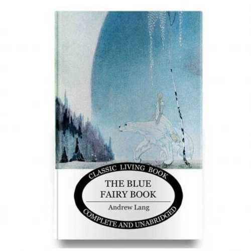 The Blue Fairy Book by Andrew Lang | Living Book Press