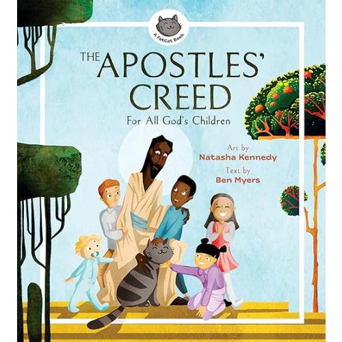 The Apostles’ Creed: For All God's Children (A FatCat Book) Hardcover – February 2, 2022